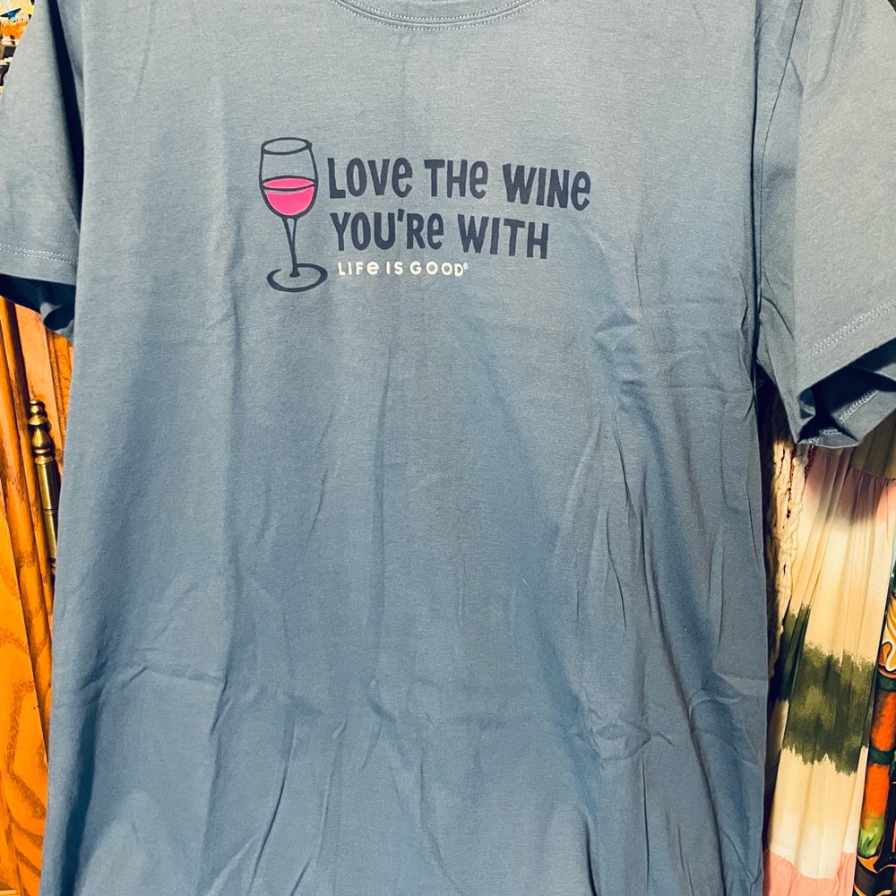 Life Is Good Love the Wine You’re With Crusher tee